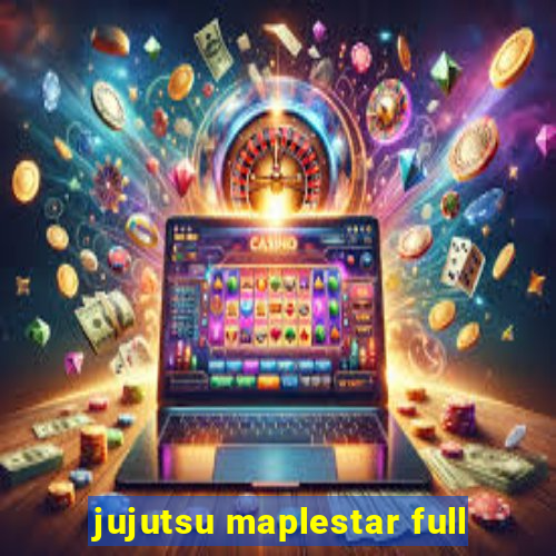 jujutsu maplestar full